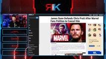 James Gunn DEFENDS Chris Pratt, Slams The Cancel Culture Mob! _ He Will NEVER Be