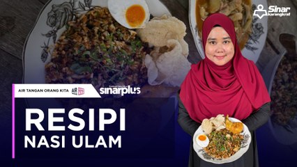 Jangan salah, nasi ulam bukan nasi kerabu | Air Tangan Orang Kita
