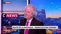 Franz-Olivier Giesbert : «Les Insoumis ont une stratégie très claire, c'est l'extrême ! Ils sont proches de ce qu'il y a de pire à la gauche de la gauche»