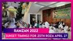 Ramzan 2022: Sunset Timings For 25th Roza Of Ramadan On April 27 In Mumbai, Lucknow & Delhi