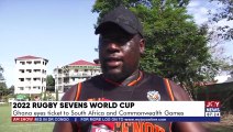 2022 RUGBY Sevens World CUP: Ghana eyes ticket to South Africa and Commonwealth Games (27-4-22)