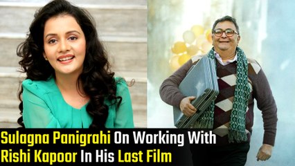 Sulagna Panigrahi Recalls Working In Rishi Kapoor's Last Film 'Sharmaji Namkeen'