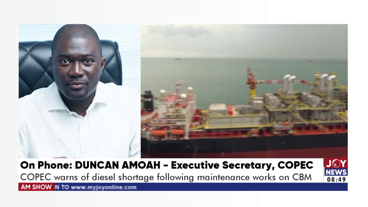 COPEC warns of diesel shortage following maintenance works on CBM - AM Show on JoyNews (27-4-22)
