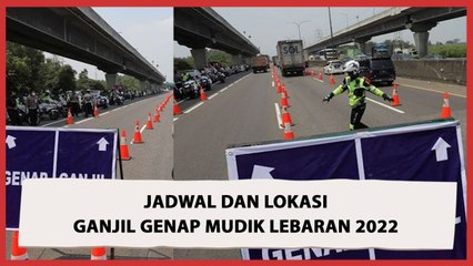 Download Video: Jadwal dan Lokasi Penerapan Ganjil Genap saat Arus Mudik Lebaran