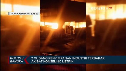 Dua Gudang Penyimpanan Industri, Terbakar Akibat Konseling Listrik