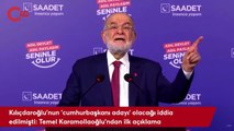 Kılıçdaroğlu'nun 'cumhurbaşkanı adayı' olacağı iddia edilmişti: Temel Karamollaoğlu'ndan ilk açıklama