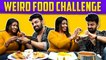 Weird Food Challenge with Gopi  | Food Challenge | Shalu Shamu Vlogs