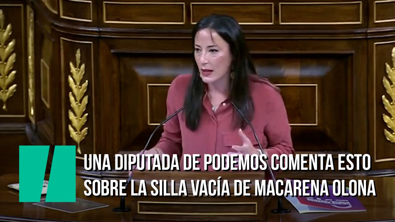 Una diputada de Podemos ve la silla de vacía de Olona y hace un comentario que irrita a Vox