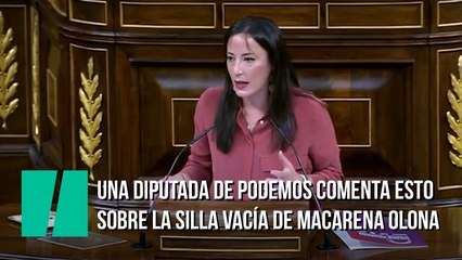 Una diputada de Podemos ve la silla de vacía de Olona y hace un comentario que irrita a Vox
