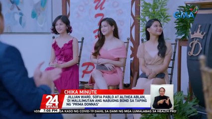 Jillian Ward, Sofia Pablo at Althea Ablan, 'di malilimutan ang nabuong bond sa taping ng "Prima Donnas" | 24 Oras