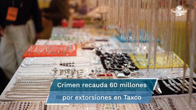 El crimen organizado extorsiona a artesanos de Taxco