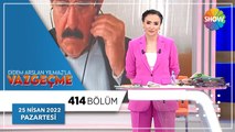 Didem Arslan Yılmaz'la Vazgeçme 414. Bölüm | 25 Nisan 2022