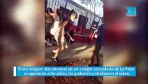 Triste imagen: dos alumnas de un colegio secundario de La Plata se agarraron a las piñas, las grabaron y viralizaron el video