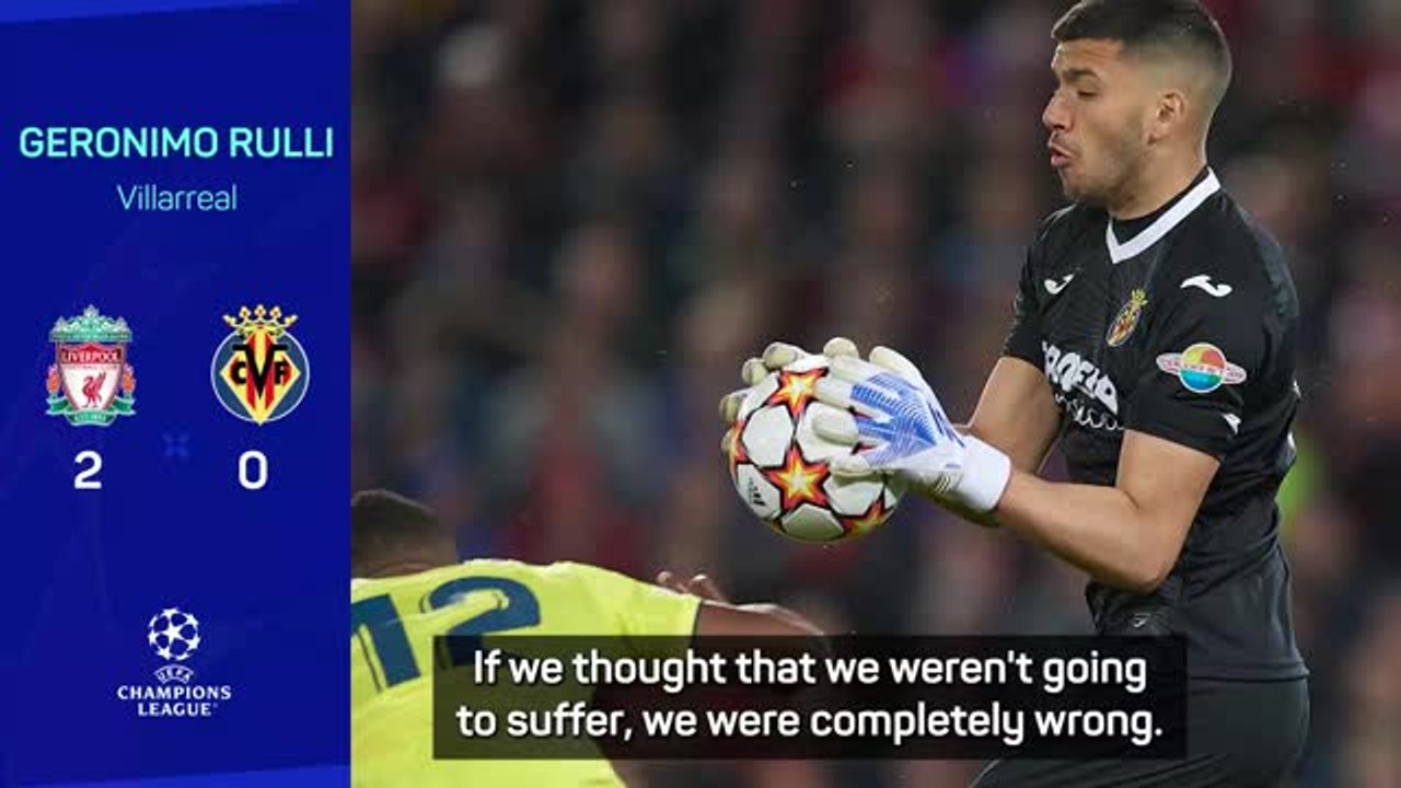 Villarreal keeper Rulli defiant after Liverpool defeat