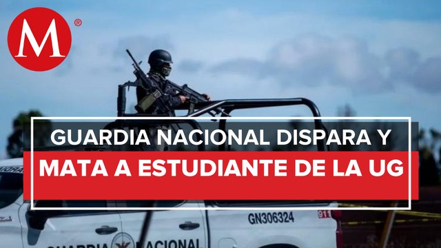 Acusan a elemento de Guardia Nacional de asesinar a estudiante de la UG en Irapuato