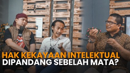 REDAKSI BERTANYA - HAK KEKAYAAN INTELEKTUAL DI PANDANG SEBELAH MATA