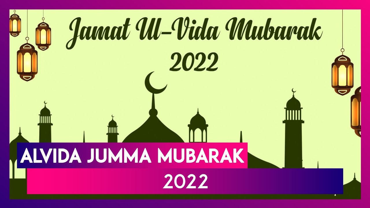 Alvida Jumma Mubarak 2022: Jamat ul-Vida Wishes, Messages & Images ...