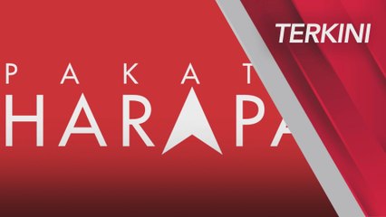 [TERKINI] Badan Kehakiman | Majlis Presiden PH sokong kenyataan Ketua Hakim