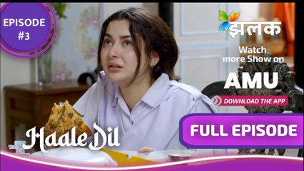 Haale Dil I S1 Watch EPISODE 3 - Is Haala Eat the Pizza I हाले दिल - क्या पिज़्ज़ा हाला ने खाया ? I Full Episode I on Jhalak TV HD