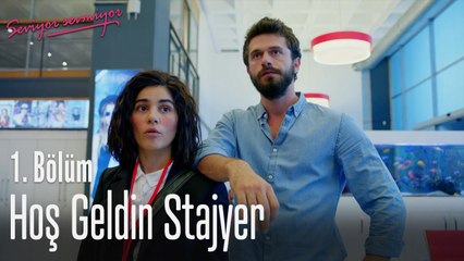 Hoş geldin stajyer - Seviyor Sevmiyor 1. Bölüm