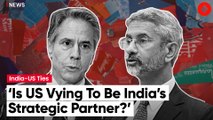 What US Secretary of State Antony Blinken said on India-US relations