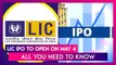 LIC IPO To Open On May 4, Price Band Set At Rs 902-949 A Share, All You Need To Know
