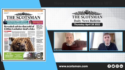The Scotsman Daily News Bulletin - Thursday April 28