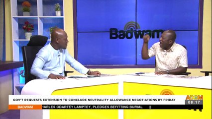 Gov't Requests Extension to Conclude Neutrality Allowance Negotiations By Friday - Adom TV (28-4-22)