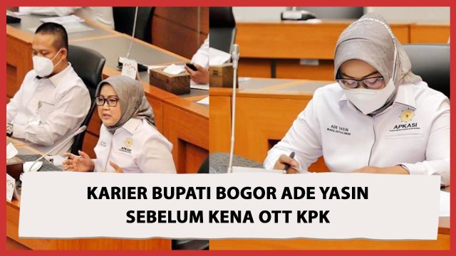 Menilik Perjalanan Karier Bupati Bogor Ade Yasin Sebelum Ditangkap KPK