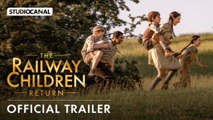 THE RAILWAY CHILDREN RETURN | Official Trailer | STUDIOCANAL International