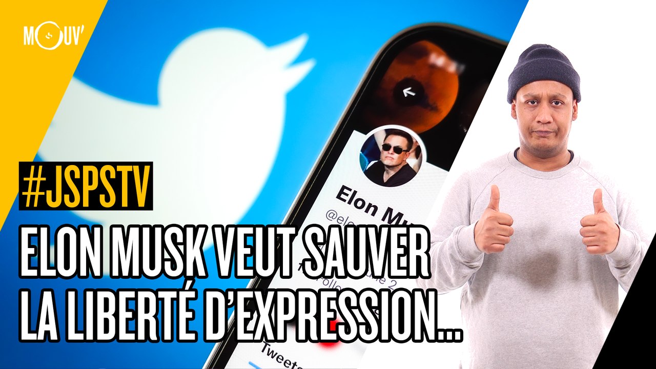 Je sais pas si t'as vu... Elon Musk veut sauver la liberté d’expression