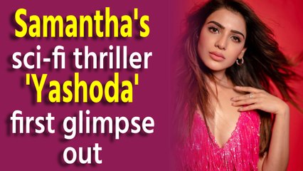 Samantha shares first glimpse of her scifi thriller Yashoda