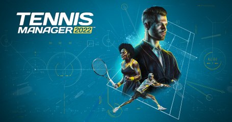 Tennis Manager 2022: Take the reins of your story!