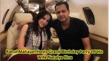 Rahul Mahajan Hosts Grand Birthday Party Of His Wife Natalya Ilina