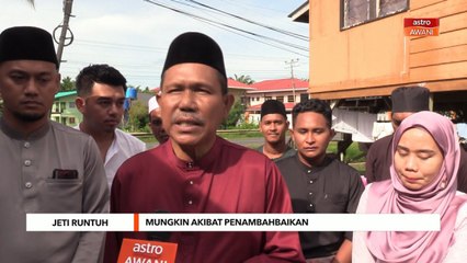 Jeti Runtuh | Mungkin akibat penambahbaikan