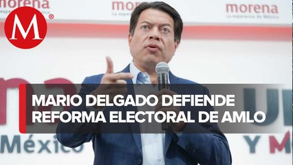 "La oposición ya siente el repudio del pueblo": Mario Delgado