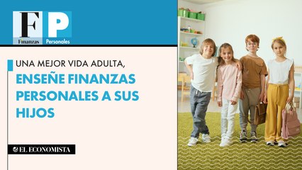 Una mejor vida adulta, enseñe finanzas personales a sus hijos