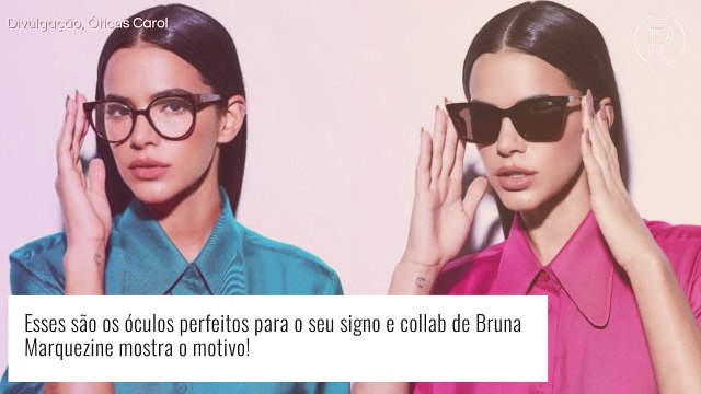 Esses são os óculos perfeitos para o seu signo e collab de Bruna Marquezine mostra o motivo!