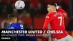 Les moments forts de Manchester United / Chelsea - Premier League (J37)