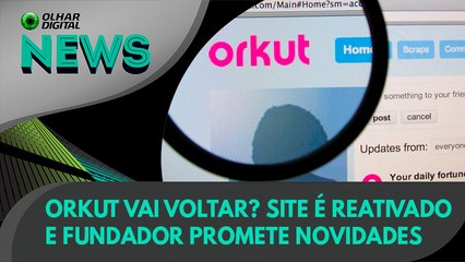 Ao Vivo | Orkut vai voltar? Site é reativado e fundador promete novidades | 28/04/2022 | #OlharDigital