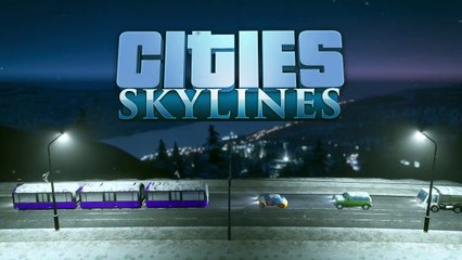 Cities: Skylines - Snowfall trailer