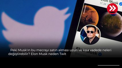 İşte Elon Musk'ın hedefi! Türkiye'deki Twitter kullanıcılarını bekleyen değişim