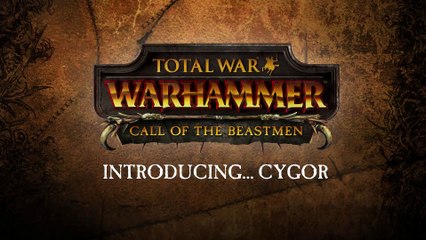 Total War: Warhammer - Call of the Beastmen cygor
