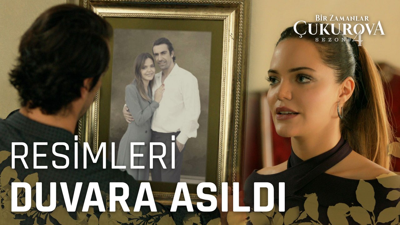 Yatak odasına ilk resim... - Bir Zamanlar Çukurova 134. Bölüm
