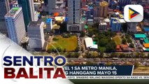 Alert Level 1 sa Metro Manila at higit 70 pang probinsiya at lungsod, pinalawig hanggang Mayo 15; DILG, handa sa pagpapanatili ng kaayusan at pagpapatupad ng health protocols sa eleksiyon