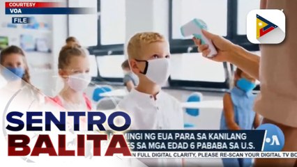 GLOBALITA: Moderna, humingi ng EUA para sa kanilang COVID-19 vaccines sa mga edad 6 pababa