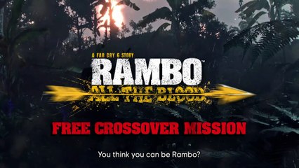 Far Cry 6 Rambo All The Blood free mission trailer