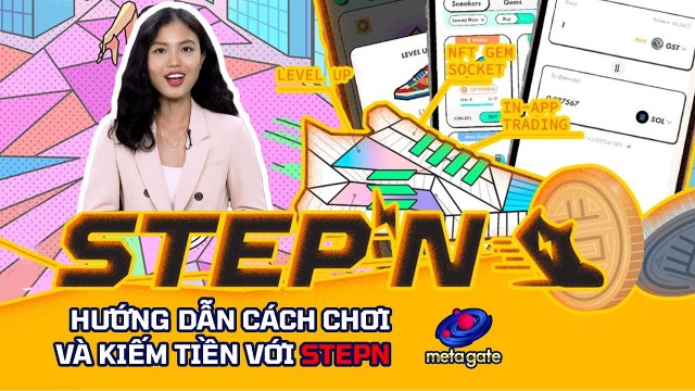 Hướng dẫn đăng ký chơi và kiếm tiền với STEPN