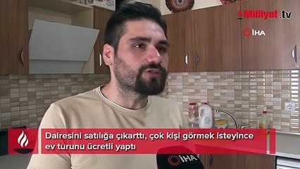 Dairesini satılığa çıkarttı, çok kişi görmek isteyince ev turunu ücretli yaptı