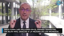 BBVA gana 1.651 millones en el primer trimestre, un 36,4% más, gracias a la mejora de los ingresos